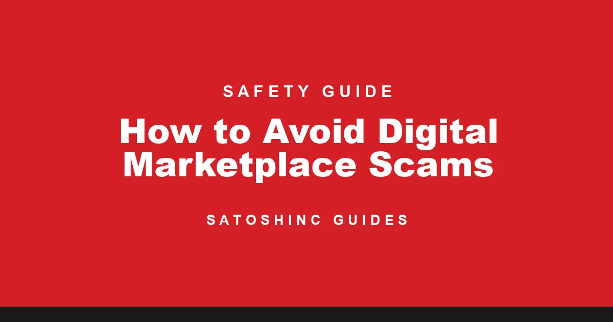 Satoshinc Guide cover card: How to Avoid Digital Marketplace Scams When Buying Online