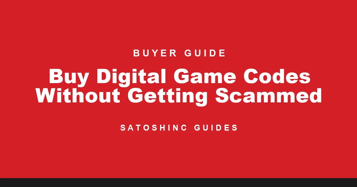 Satoshinc Buyer Guide cover card: How to Buy Digital Game Codes Without Getting Scammed
